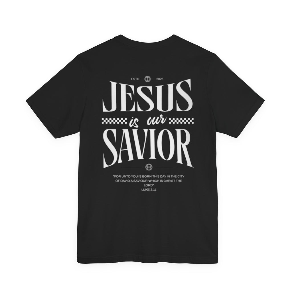 Jesus Is Our Savior Tee