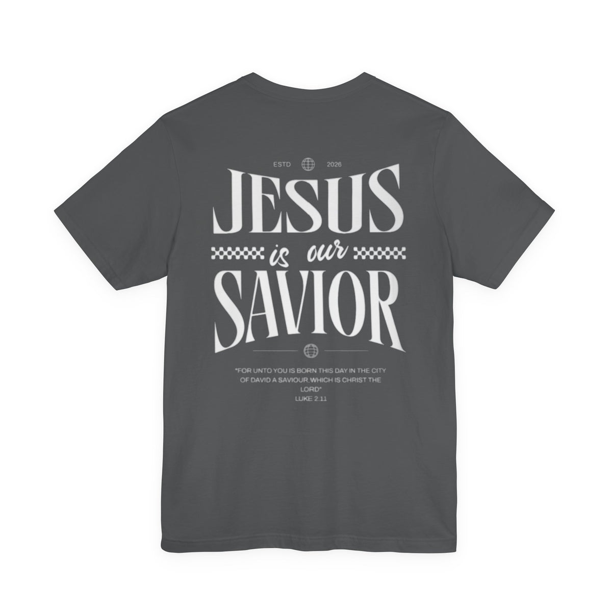 Jesus Is Our Savior Tee