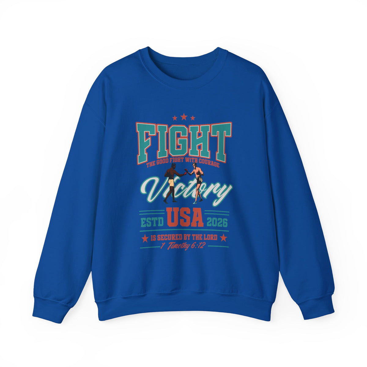 1 Timothy 6:12 Sweatshirt