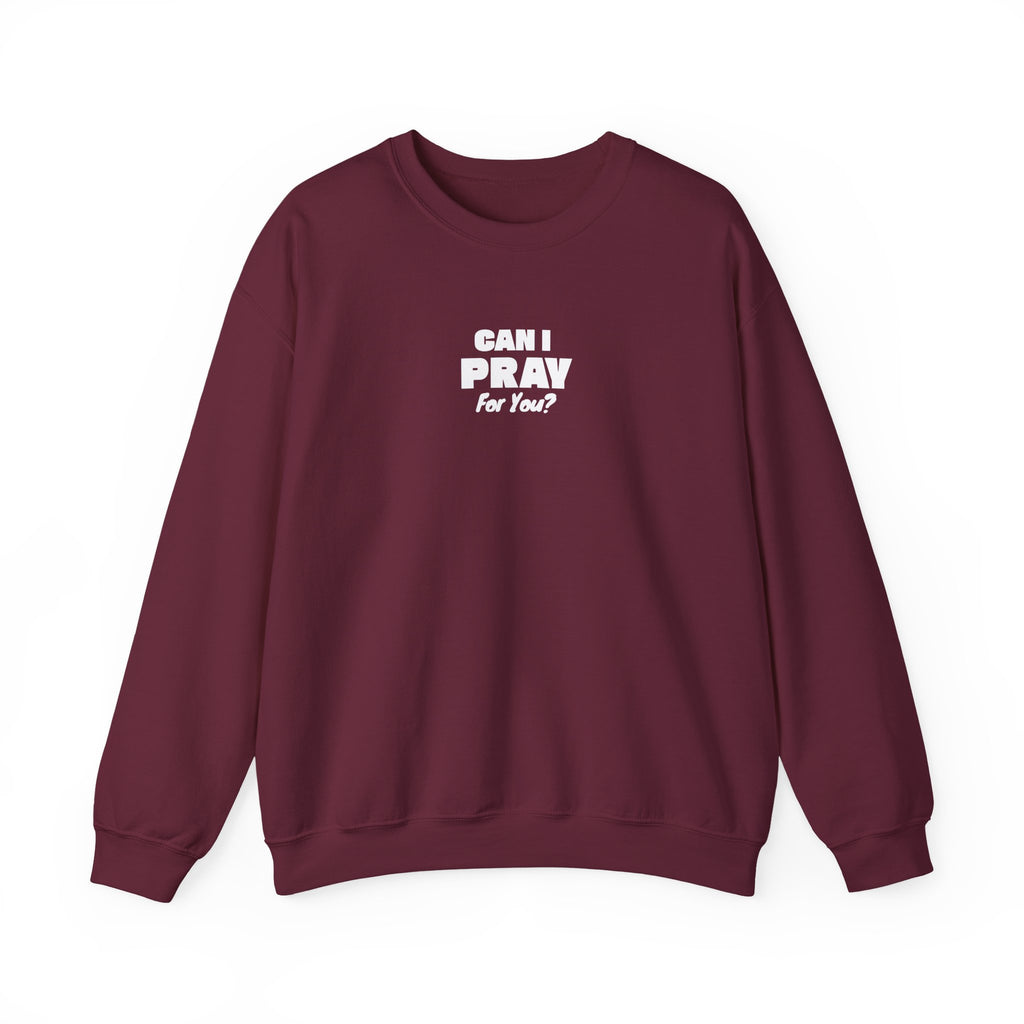 Can I Pray For You? Sweatshirt