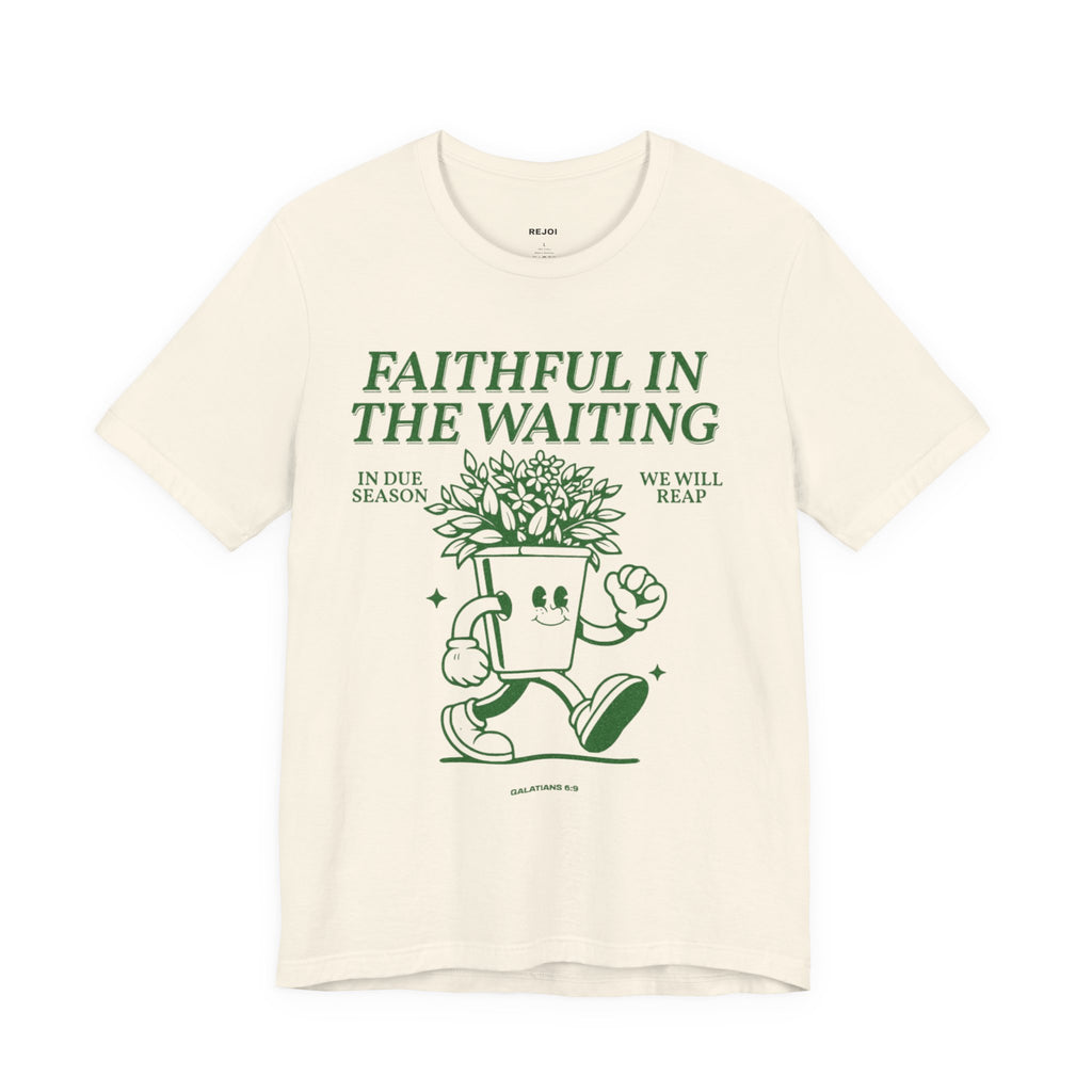 Faithful In The Waiting Tee
