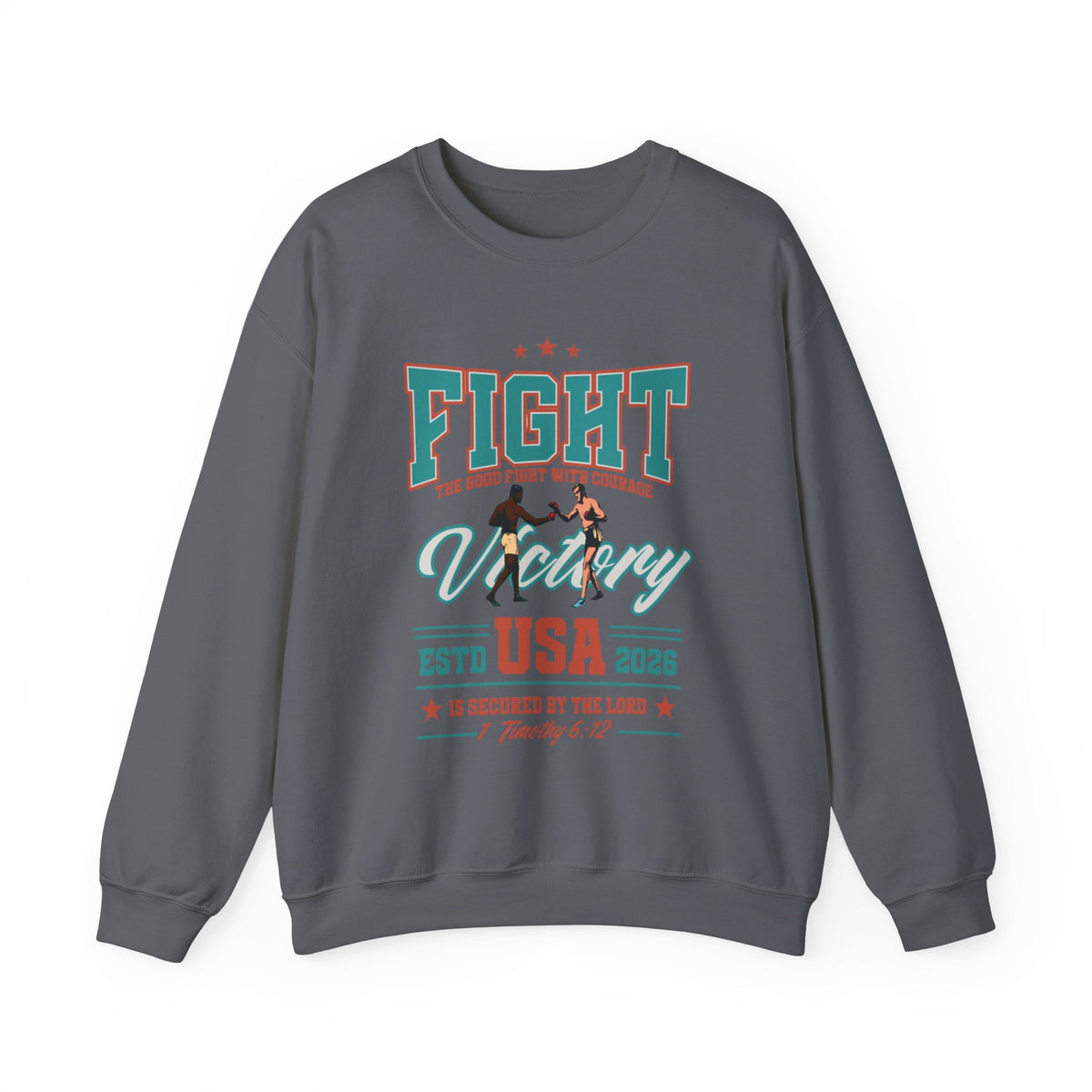1 Timothy 6:12 Sweatshirt