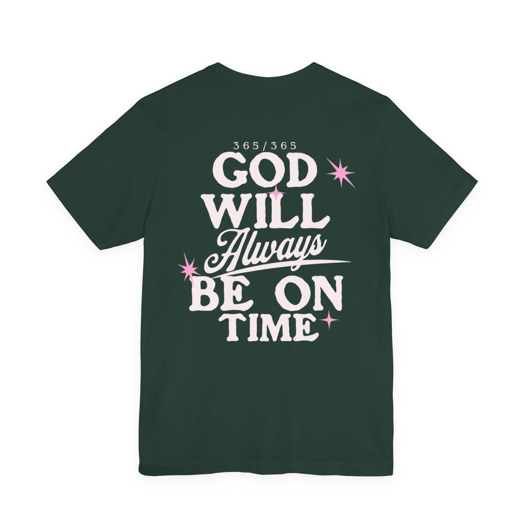 God Will Always Be On Time Tee