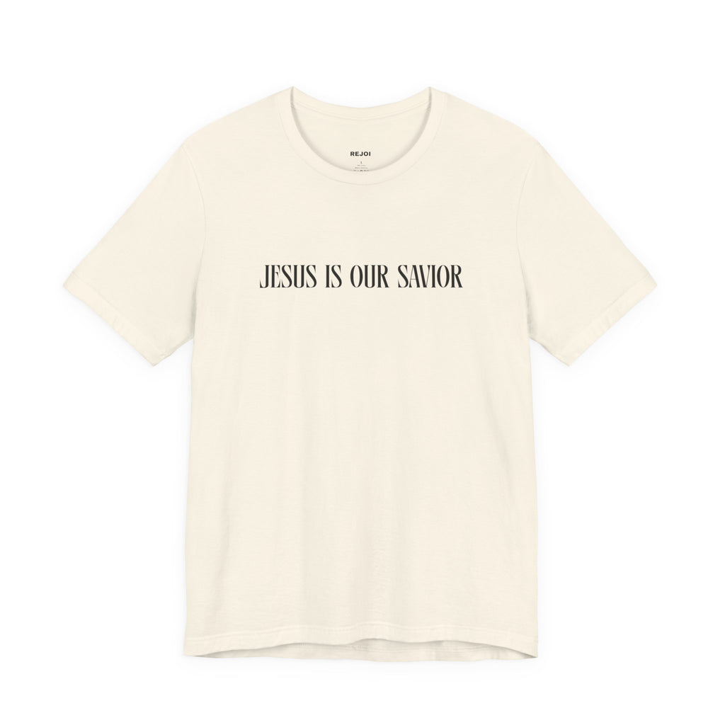 Jesus Is Our Savior Tee