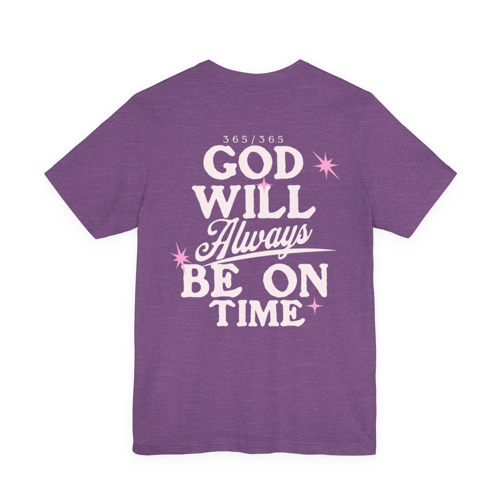 God Will Always Be On Time Tee
