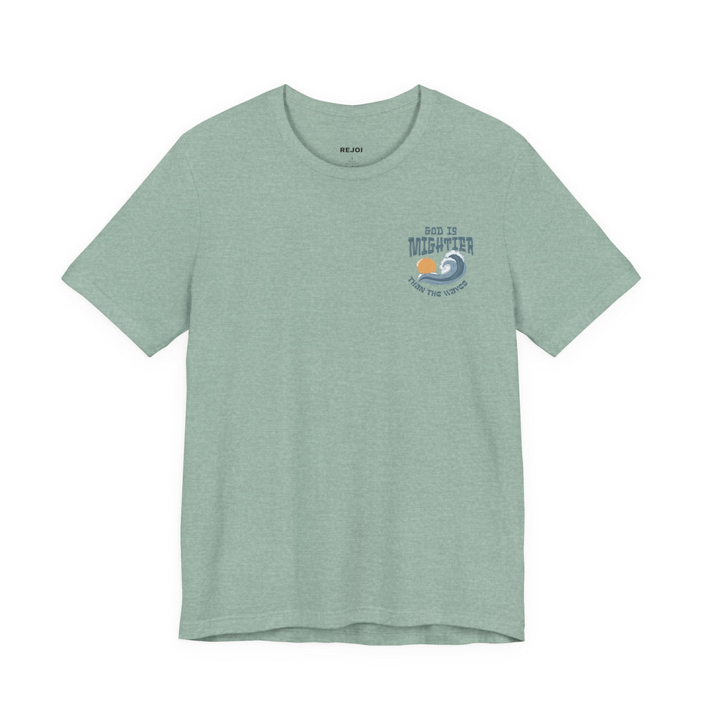God Is Mightier Than The Waves Tee