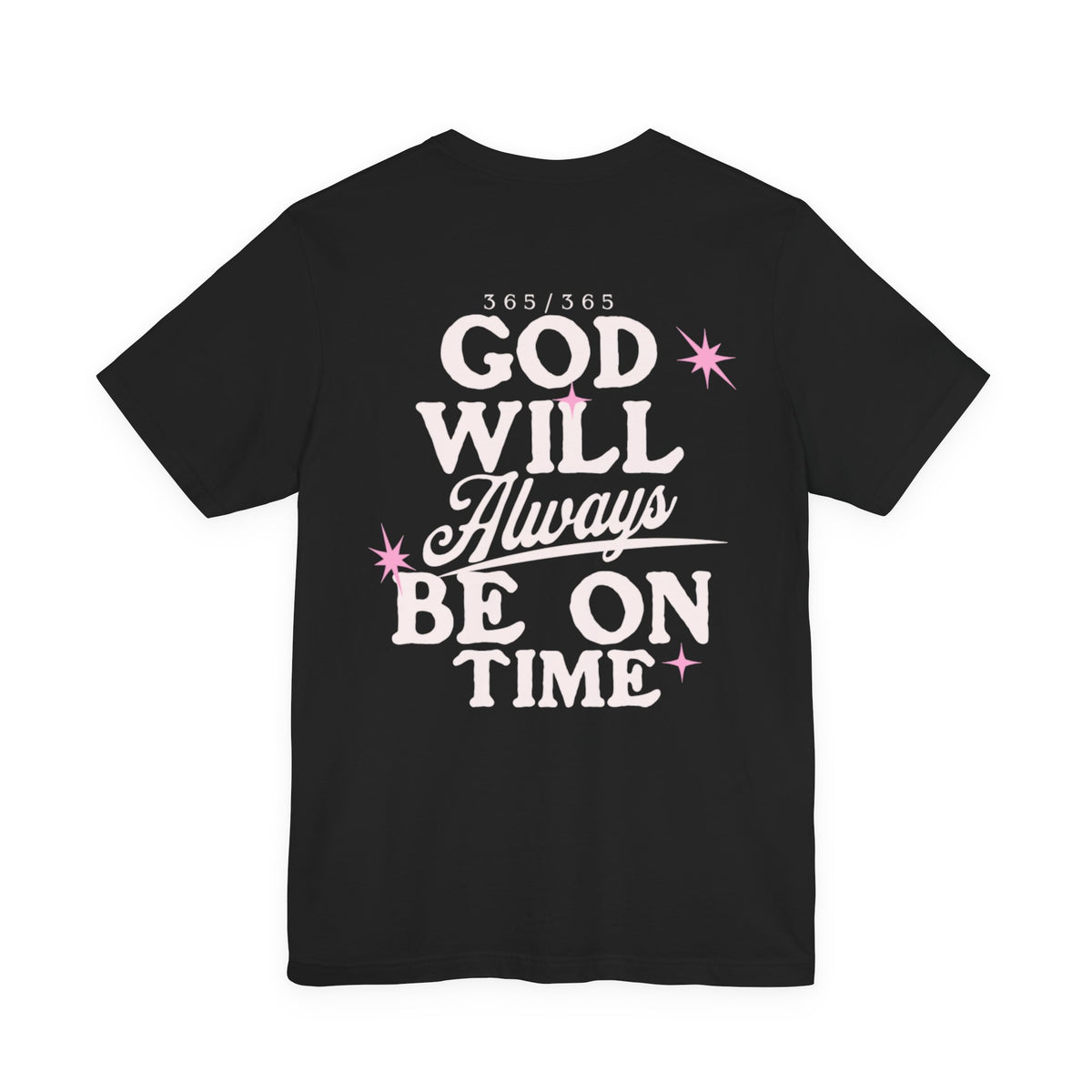 God Will Always Be On Time Tee
