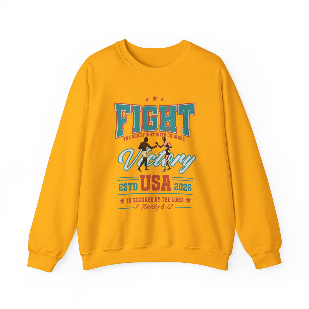 1 Timothy 6:12 Sweatshirt