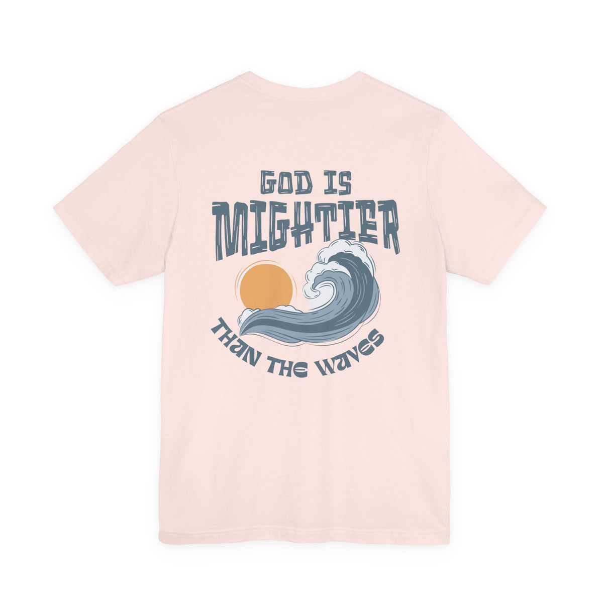 God Is Mightier Than The Waves Tee