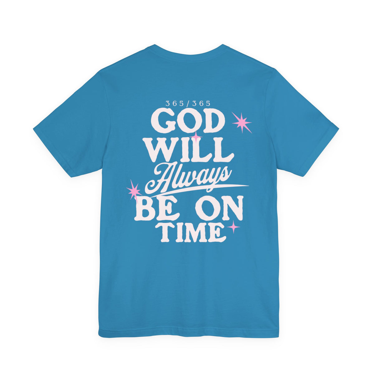 God Will Always Be On Time Tee
