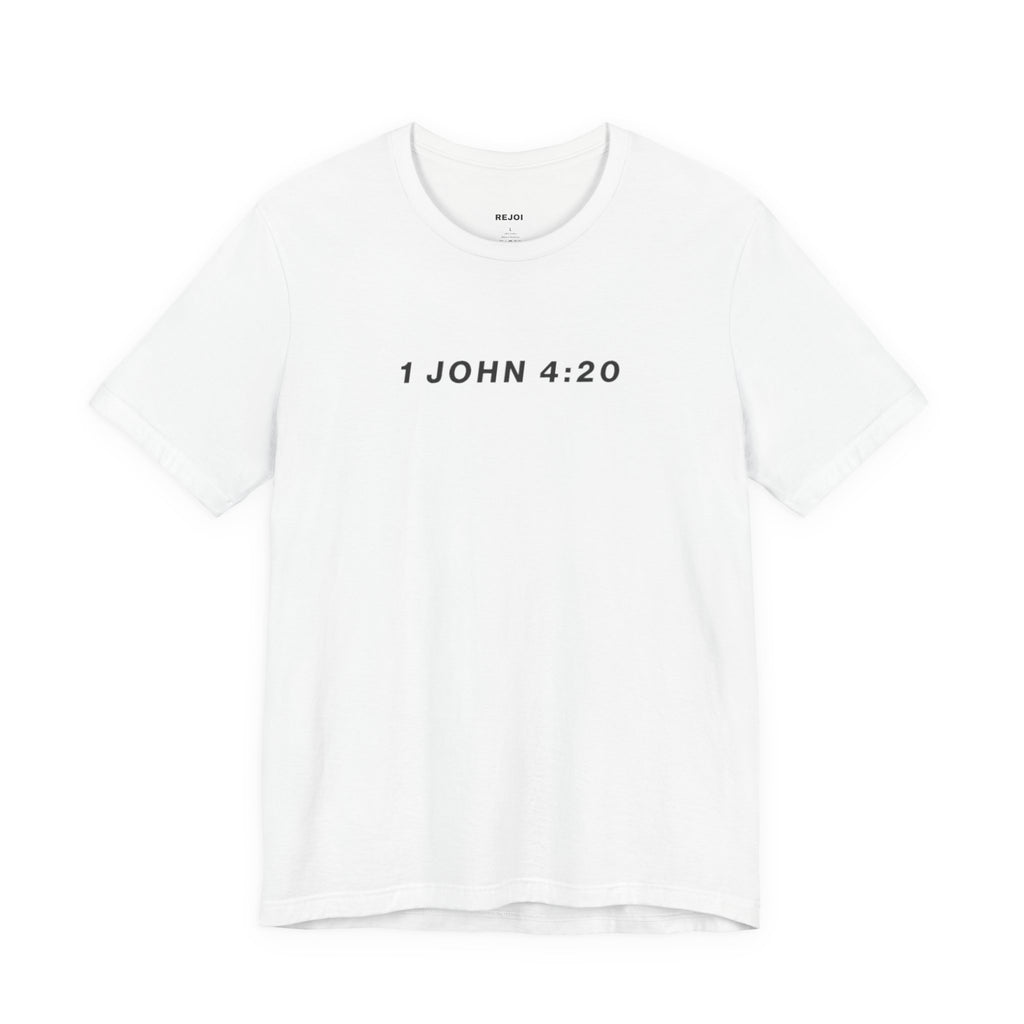 1 John 4:20 Tee