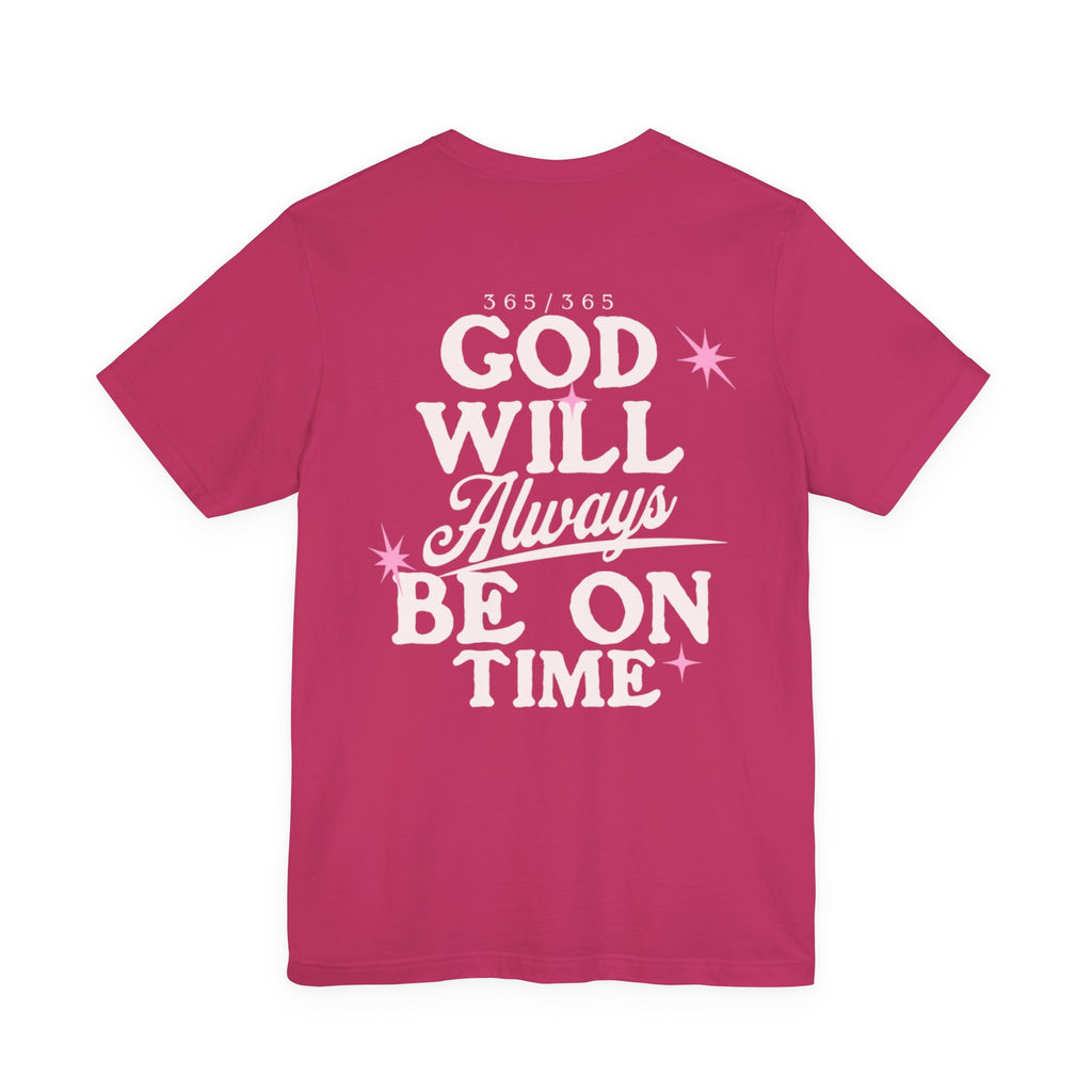 God Will Always Be On Time Tee