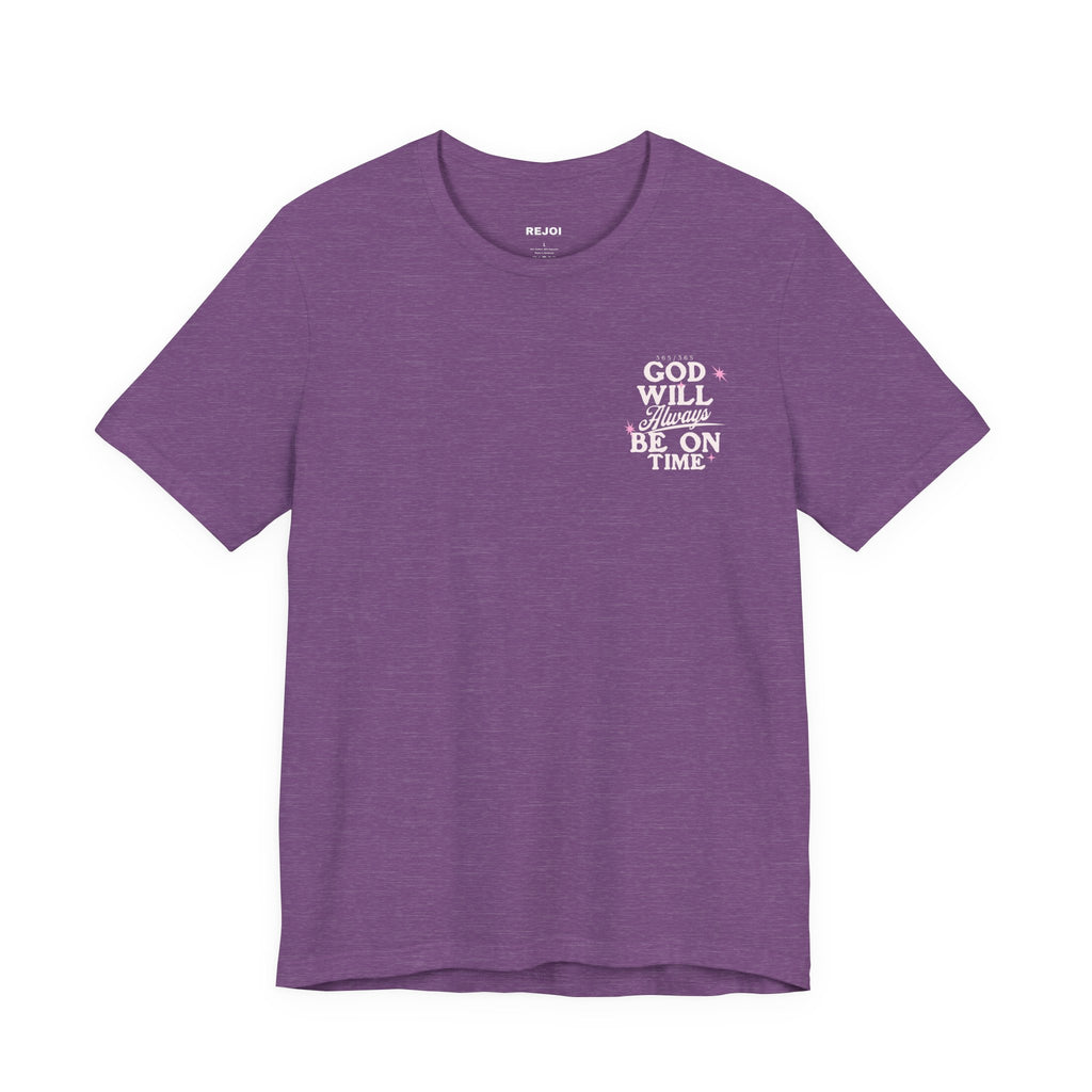 God Will Always Be On Time Tee