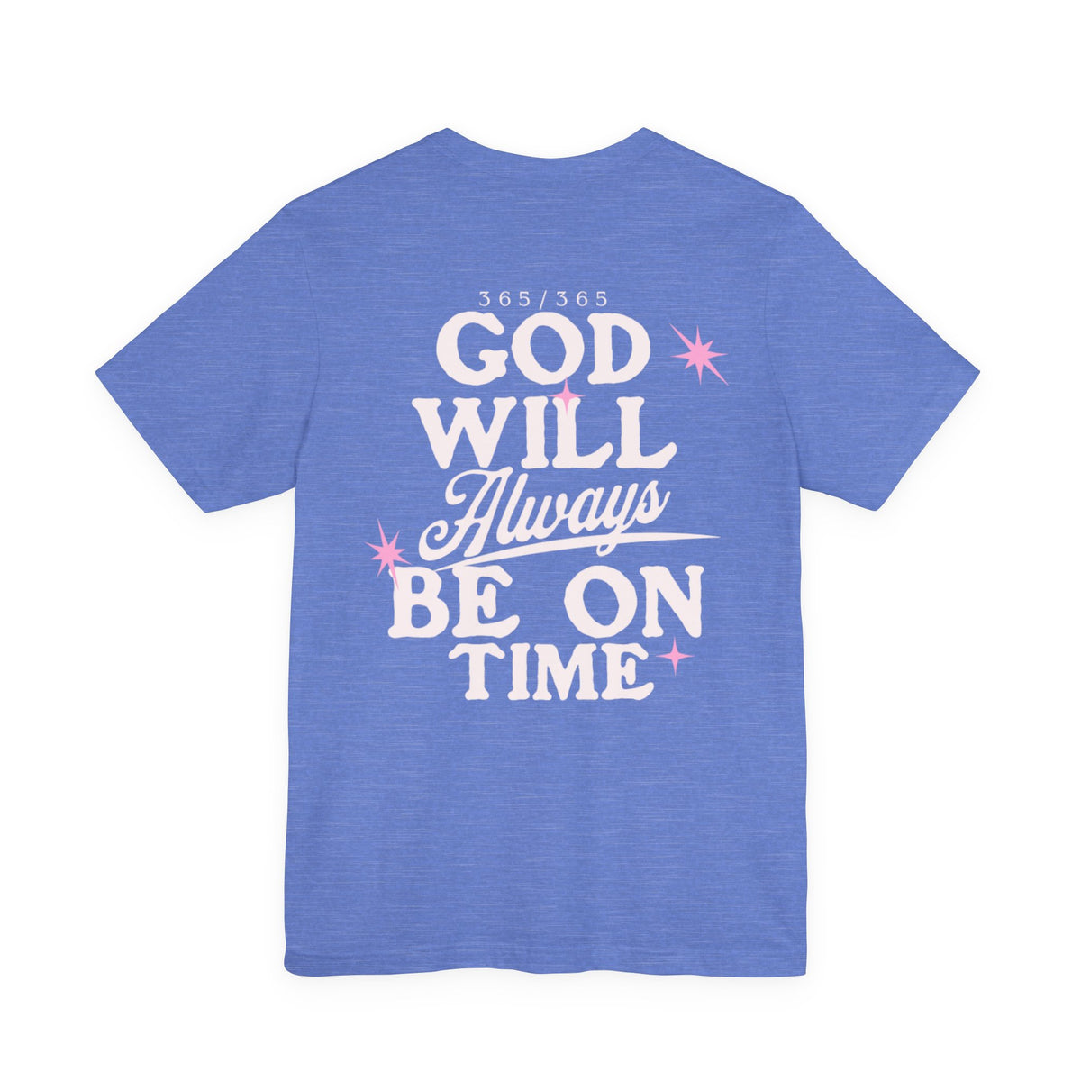 God Will Always Be On Time Tee