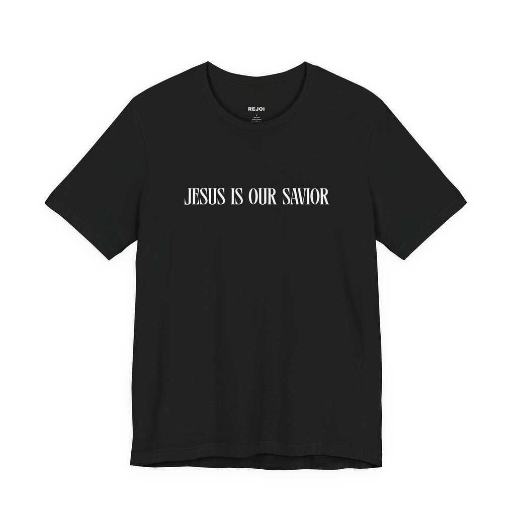 Jesus Is Our Savior Tee