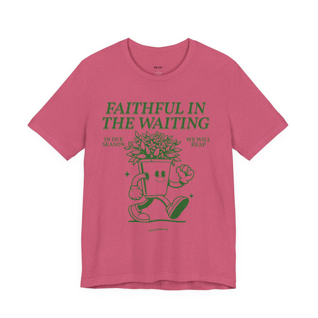 Faithful In The Waiting Tee