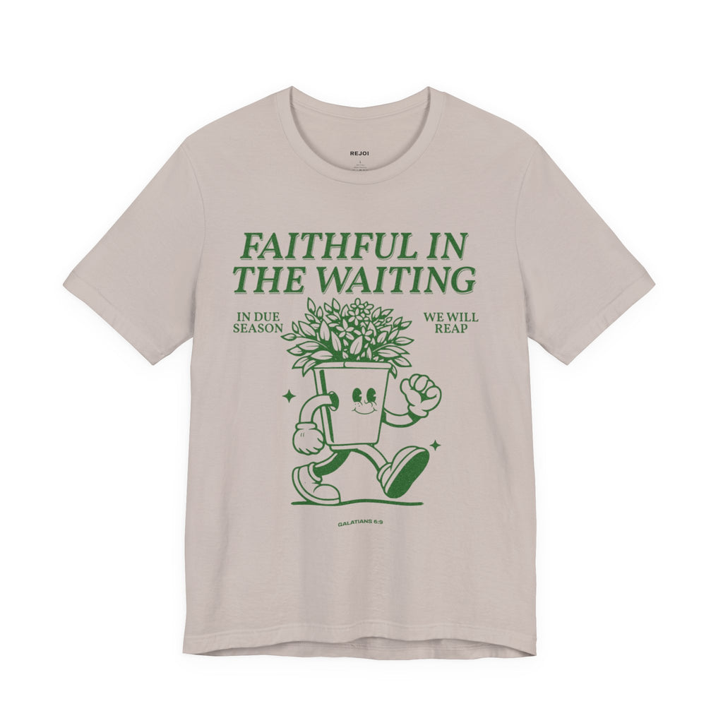 Faithful In The Waiting Tee